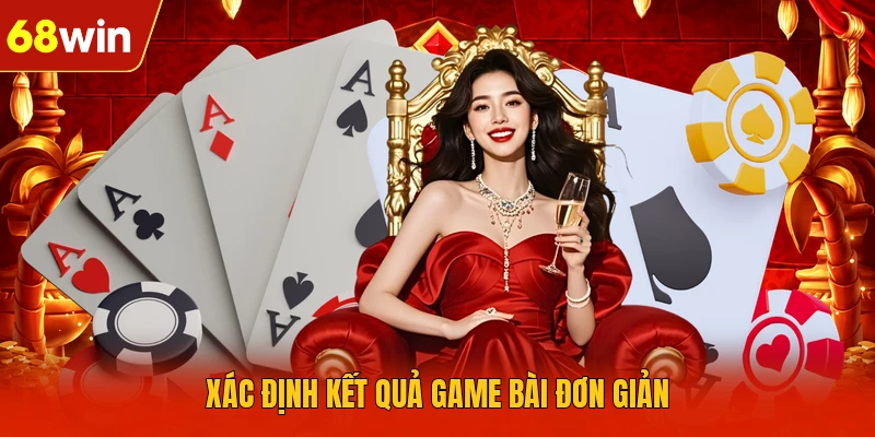 Xác định kết quả game bài đơn giản